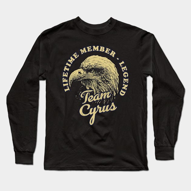 Cyrus Name - Lifetime Member Legend - Eagle Long Sleeve T-Shirt by Stacy Peters Art